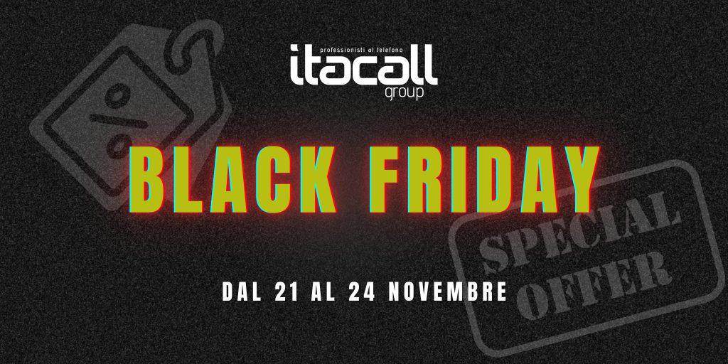 Promozione Black Friday di Itacall Group